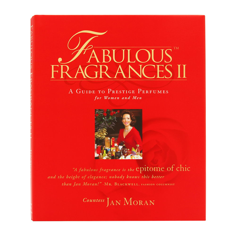 Fabulous Fragrances II by Jan Moran Edition II: A Guide to Prestige Perfumes for Women and Men